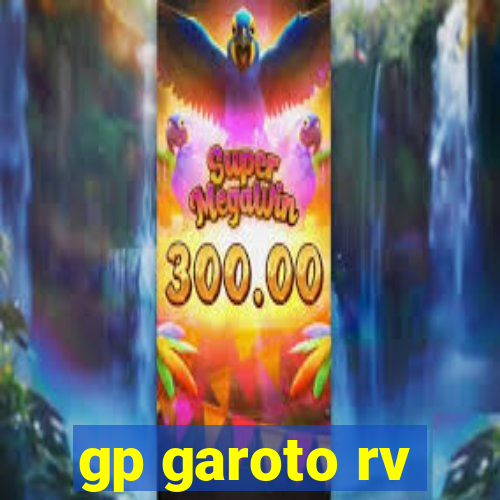 gp garoto rv